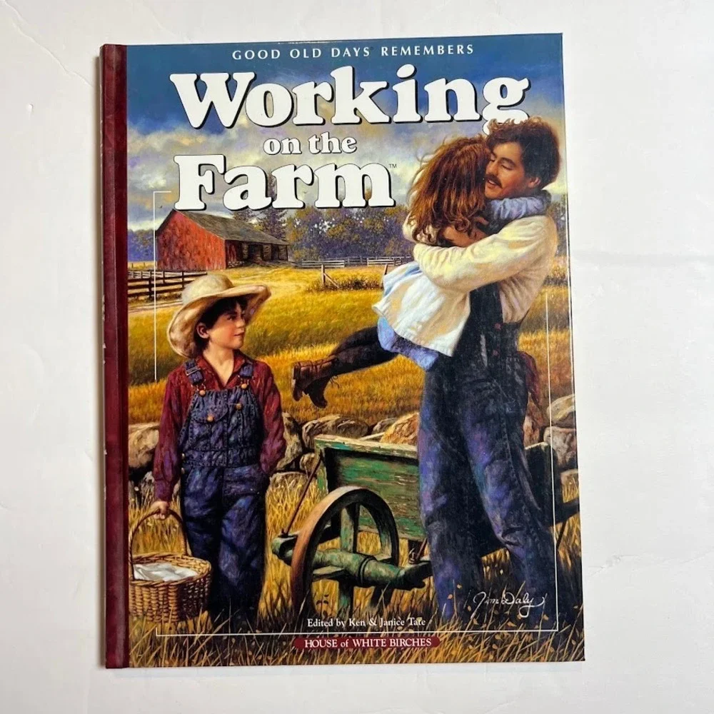 Working on the Farm Good Old Days Remembers HC First Printing 2000 Nostalgia